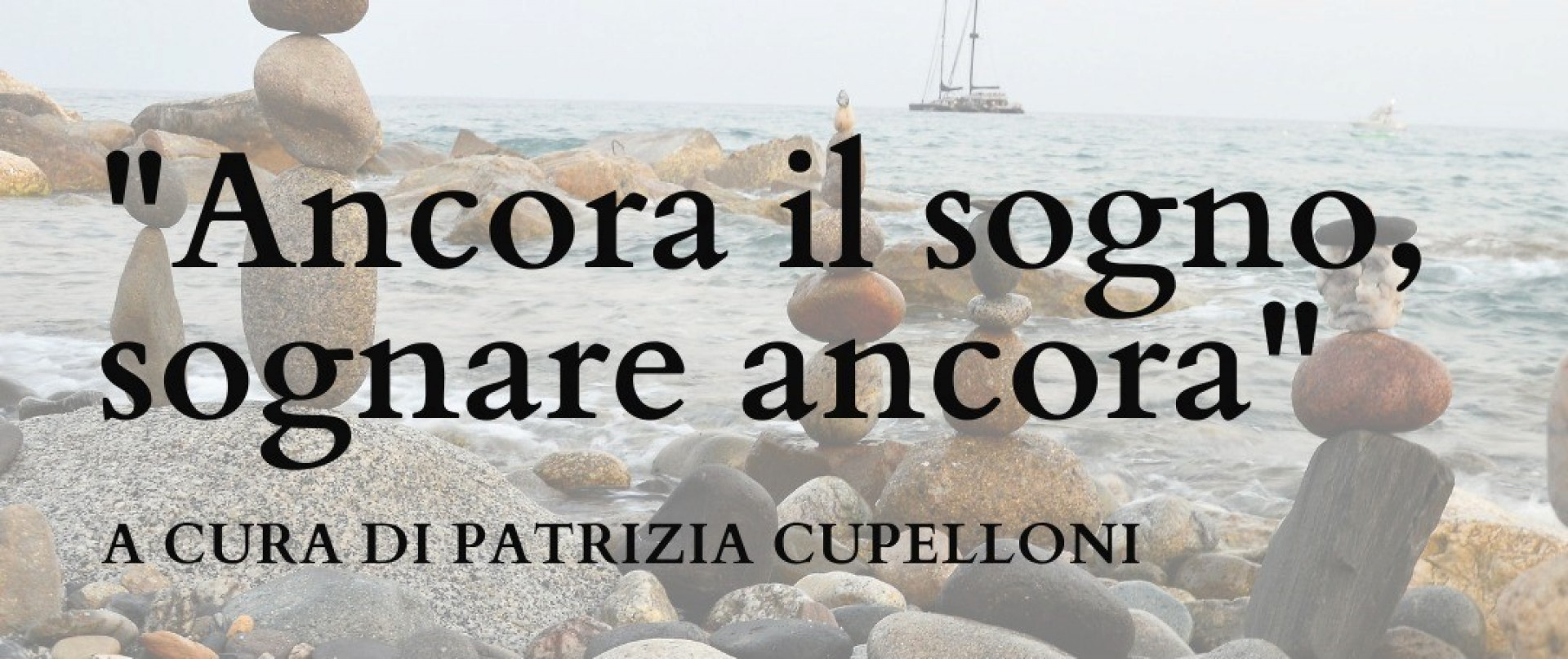 VENERDì 10 GIUGNO ORE 18:00 - Presentazione del libro:  "Ancora il sogno, sognare ancora" di Patrizia Cupelloni.